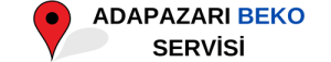 ADAPAZARI BEKO SERVİSİ